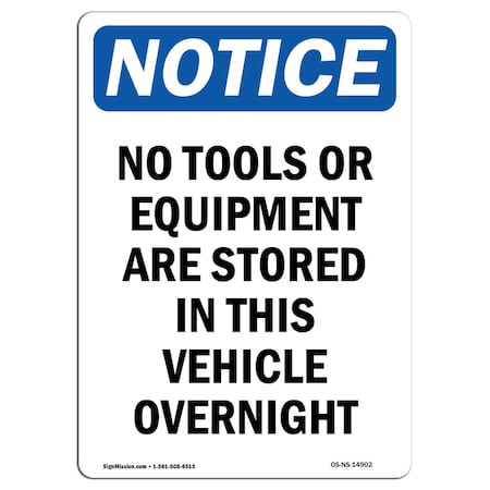 Signmission Safety Sign, OSHA Notice, 14" Height, Aluminum, No Tools Or Equipment Are Stored Sign, Portrait OS-NS-A-1014-V-14902